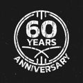 60th Anniversary logo or icon. 60 years round stamp design with grunge, rough texture. Birthday celebrating, jubilee